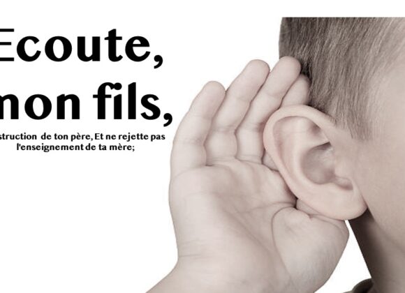 ÉCOUTE MON FILS…