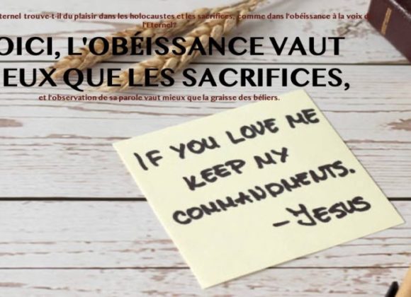 L’OBEISSANCE VAUT MIEUX QUE LE SACRIFICE…