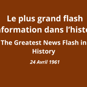 Le plus grand flash d’information de l’histoire