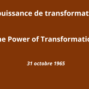 La puissance de transformation