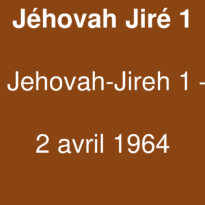 Jéhovah Jiré 1