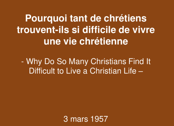 Pourquoi tant de chrétiens trouvent ils si difficile de vivre une vie chrétienne