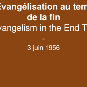L’Évangélisation au temps de la fin