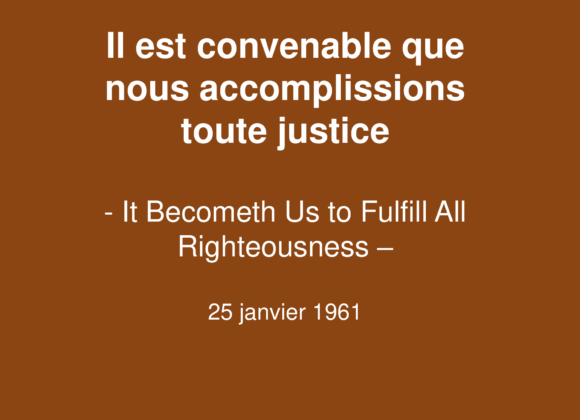 Il est convenable que nous accomplissions toute justice