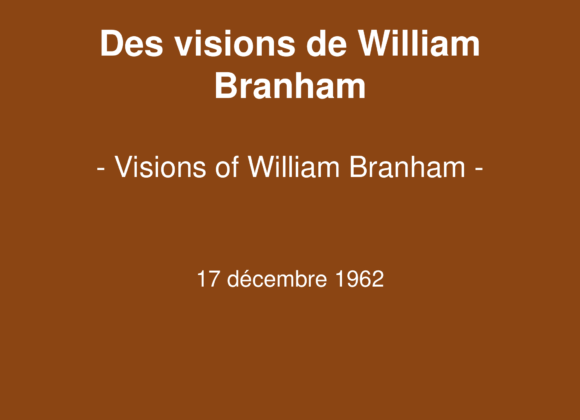 Des visions de William BRANHAM