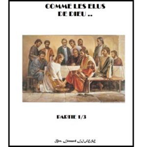 COMME LES ÉLUS DE DIEU… Partie 1